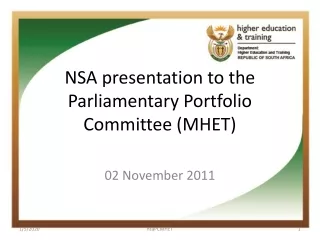 NSA presentation to the Parliamentary Portfolio Committee (MHET)