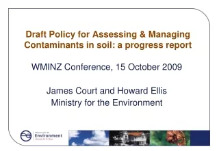 Draft Policy for Assessing &amp; Managing Contaminants in soil: a progress report