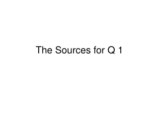 The Sources for Q 1