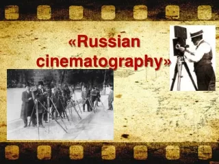 « Russian cinematography »