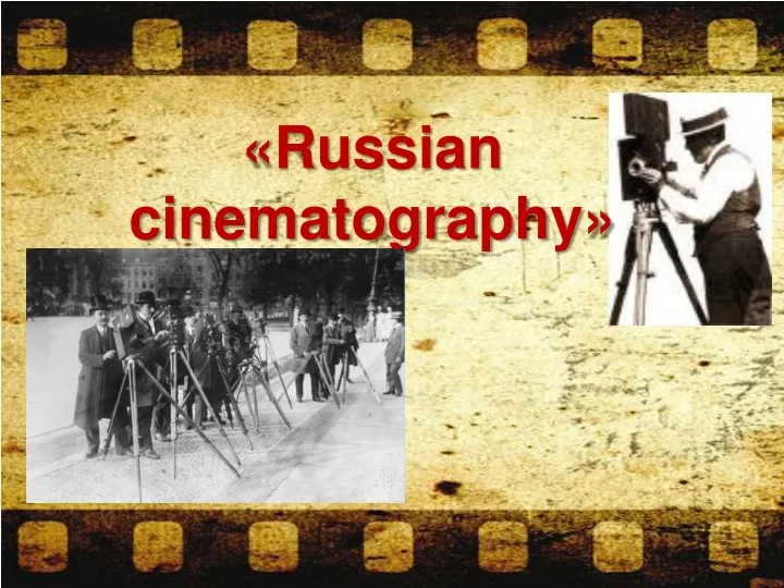 russian cinematography