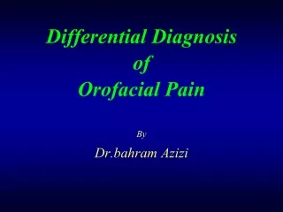 Differential Diagnosis of  Orofacial Pain