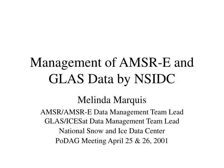 management of amsr e and glas data by nsidc