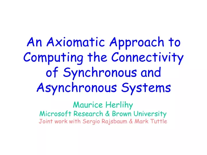 an axiomatic approach to computing the connectivity of synchronous and asynchronous systems