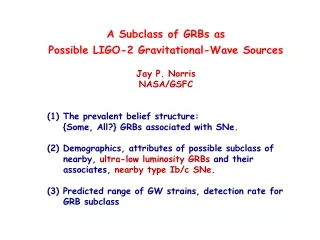 A Subclass of GRBs as Possible LIGO-2 Gravitational-Wave Sources Jay P. Norris NASA/GSFC