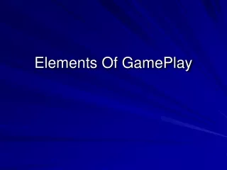 Elements Of GamePlay