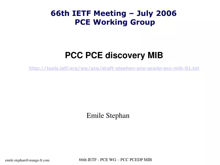 pcc pce discovery mib http tools ietf org wg pce draft stephan pce pcedp pcc mib 01 txt