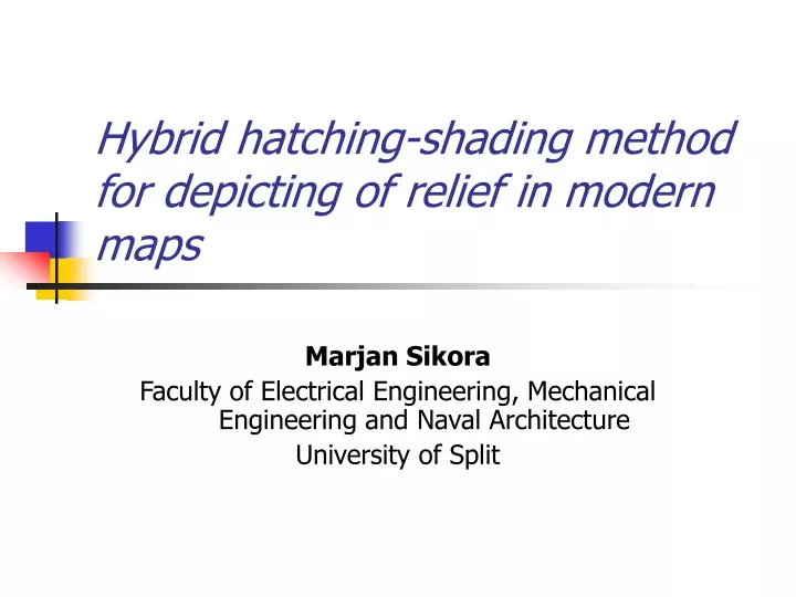 hybrid hatching shading method for depicting of relief in modern maps