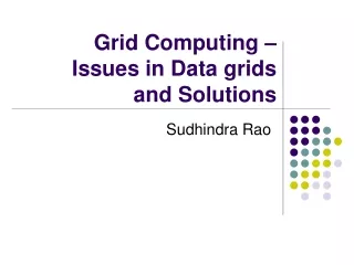 Grid Computing – Issues in Data grids and Solutions
