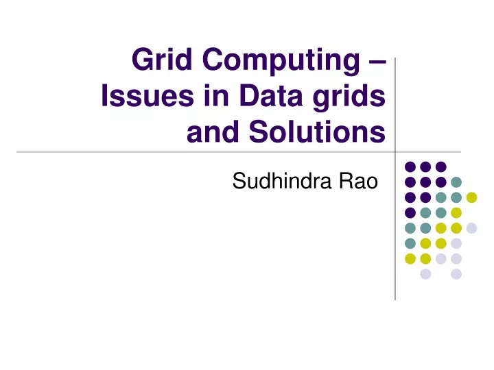 grid computing issues in data grids and solutions