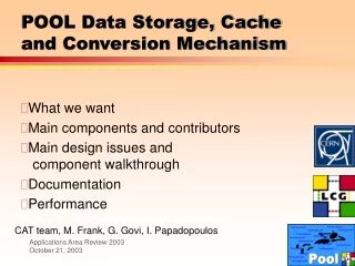 POOL Data Storage, Cache  and Conversion Mechanism