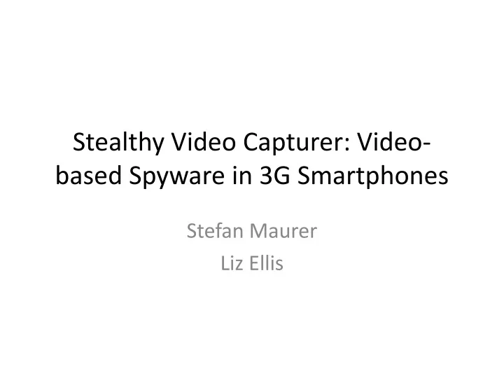 stealthy video capturer video based spyware