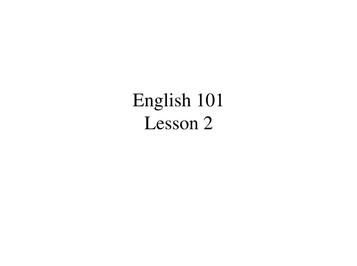 english 101 lesson 2