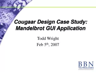 Cougaar Design Case Study: Mandelbrot GUI Application