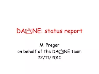 DA  NE: status report