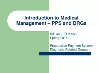 Introduction to Medical Management – PPS and DRGs