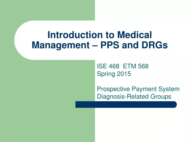 introduction to medical management pps and drgs