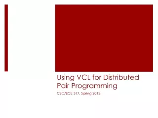 Using VCL for Distributed Pair Programming