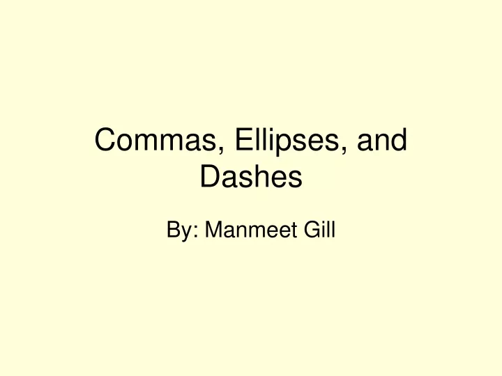 commas ellipses and dashes