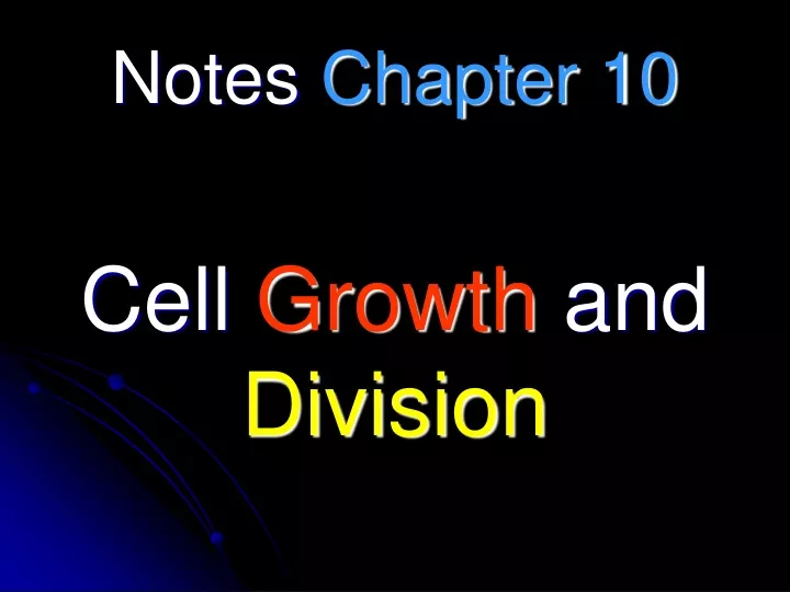 notes chapter 10 cell growth and division