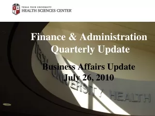 Finance &amp; Administration  Quarterly Update