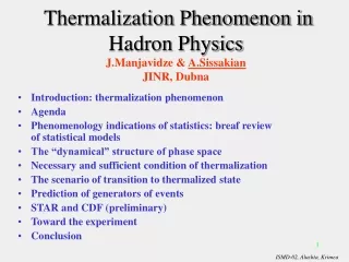 Thermalization Phenomenon in Hadron Physics J.Manjavidze &amp;  A.Sissakian JINR, Dubna