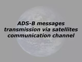 ADS-B messages transmission via satellites communication channel