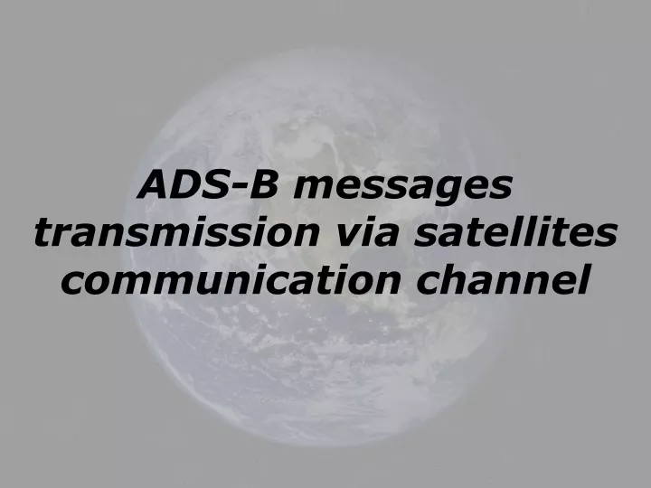 ads b messages transmission via satellites