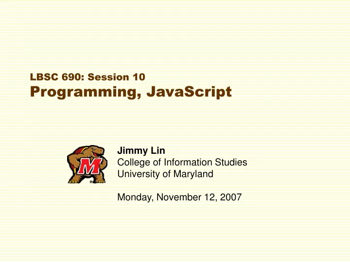 lbsc 690 session 10 programming javascript