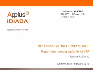 78th Session of UNECE/WP29/ GRRF  Report from ambassador to IWVTA Ignacio Lafuente