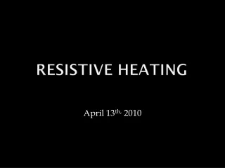 Resistive Heating