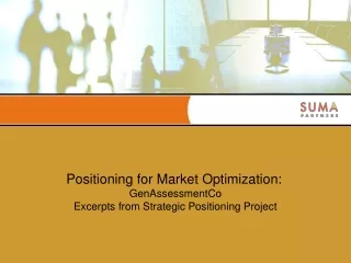 Positioning for Market Optimization: GenAssessmentCo Excerpts from Strategic Positioning Project