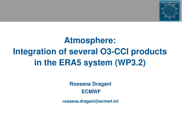 atmosphere integration of several o3 cci products in the era5 system wp3 2