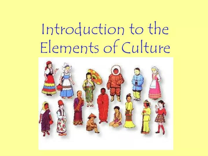 introduction to the elements of culture