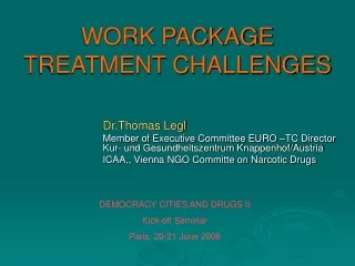 WORK PACKAGE  TREATMENT CHALLENGES