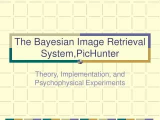 The Bayesian Image Retrieval System,PicHunter