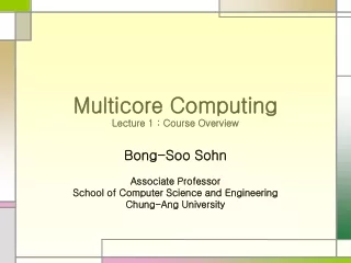 Multicore Computing Lecture 1 : Course Overview