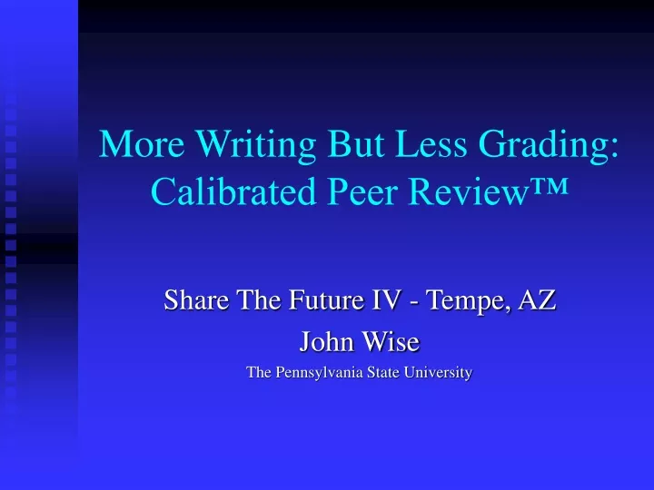 more writing but less grading calibrated peer review