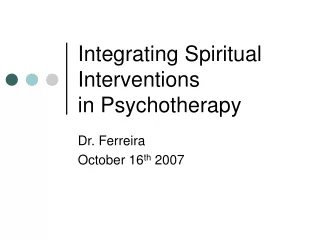 Integrating Spiritual Interventions  in Psychotherapy