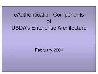 eAuthentication Components  of USDA’s Enterprise Architecture