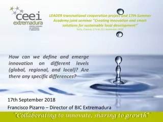 17th  September  2018 Francisco Pizarro – Director of BIC Extremadura