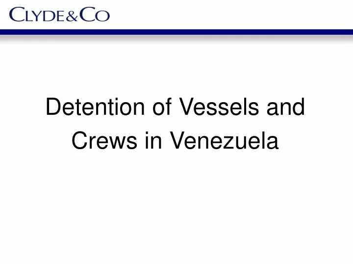 detention of vessels and crews in venezuela