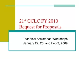 21 st  CCLC FY 2010 	Request for Proposals