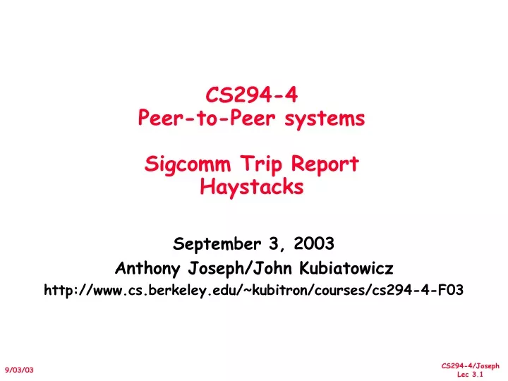 cs294 4 peer to peer systems sigcomm trip report haystacks