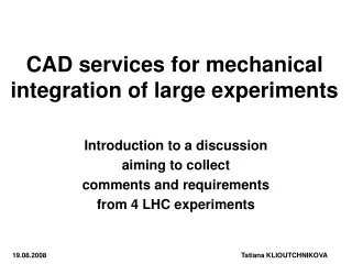 CAD services for mechanical integration of large experiments