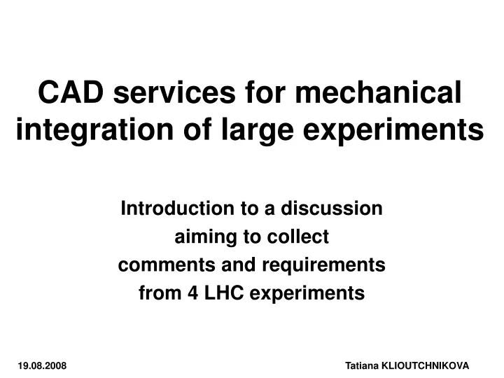 cad services for mechanical integration of large experiments