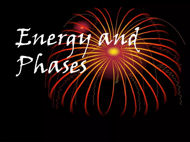 energy and phases