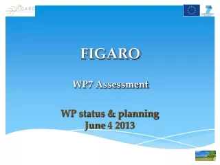 FIGARO WP7 Assessment