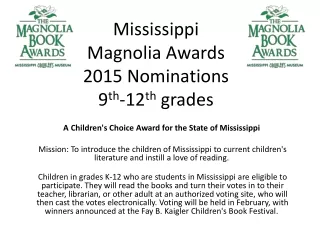 Mississippi  Magnolia Awards 2015 Nominations  9 th -12 th  grades