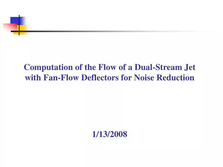 computation of the flow of a dual stream jet with fan flow deflectors for noise reduction